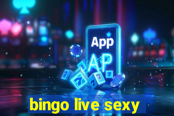 bingo live sexy